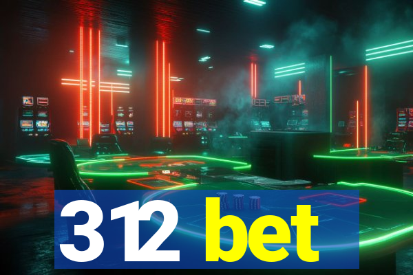 312 bet